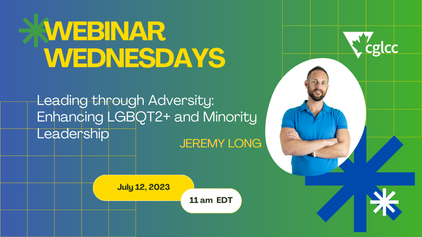 CGLCC Webinar: Leading through Adversity – Enhancing LGBQT2+ and Minority Leadership