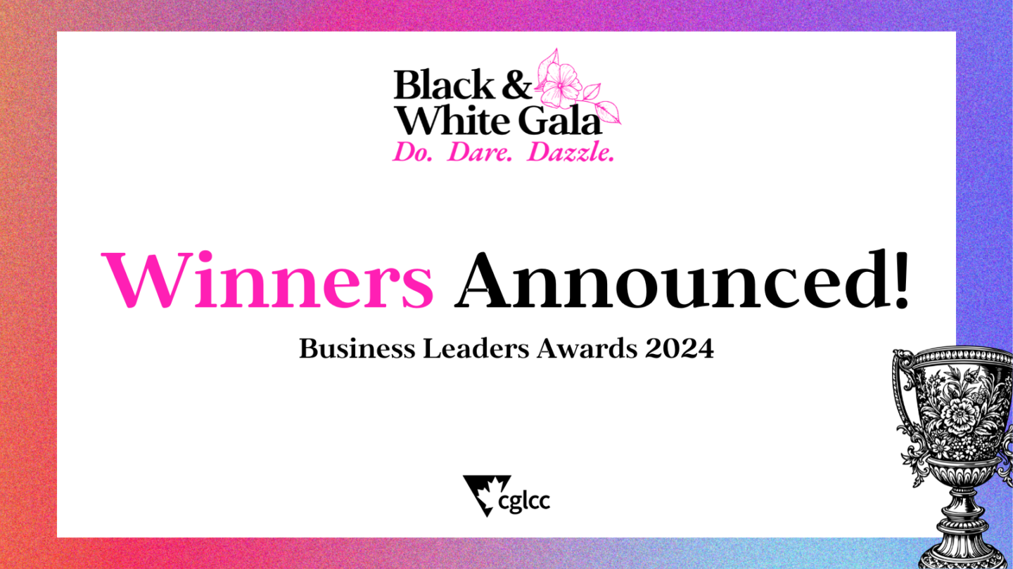 Announcing the 2024 2SLGBTQI+ Business Leadership Awards’ Winners!